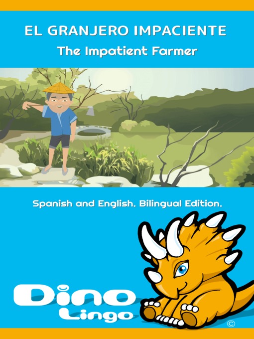 Title details for EL GRANJERO IMPACIENTE / The Impatient Farmer by Dino Lingo - Available